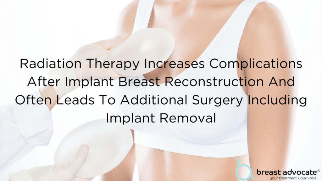 Radiation therapy increases complications after breast reconstruction with implants