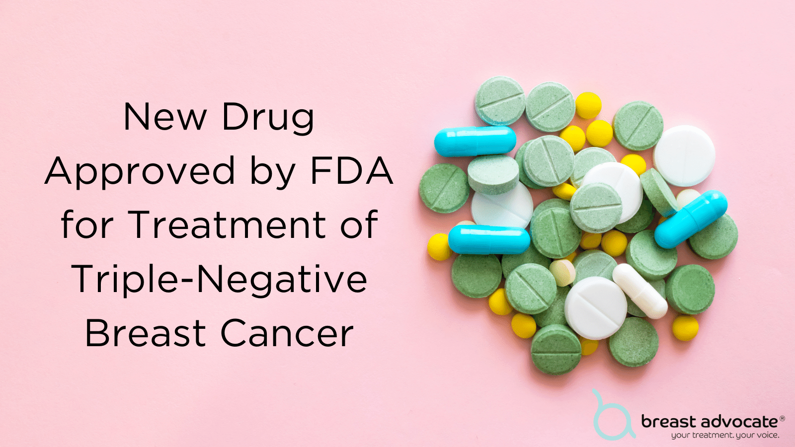 Breast Advocate App ® Breast Advocate® AppImmunotherapy Drug Approved