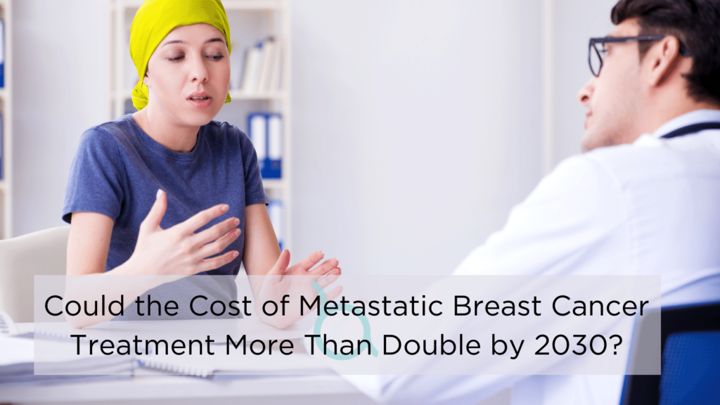 Financial toxicity of metastatic breast cancer on the rise