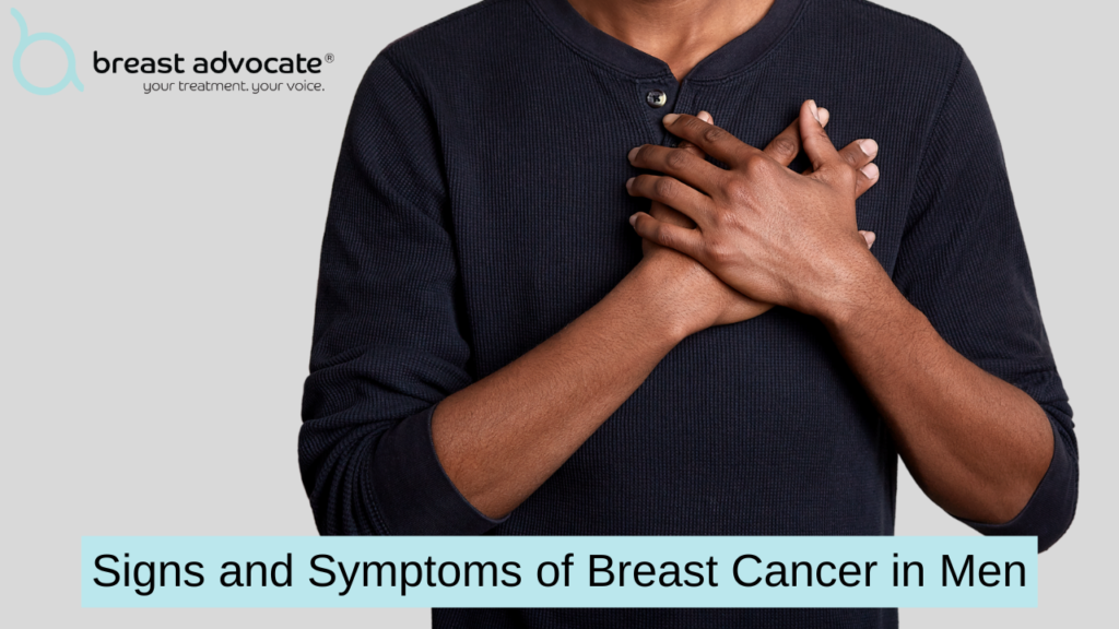 Signs and Symptoms of Breast Cancer in Men