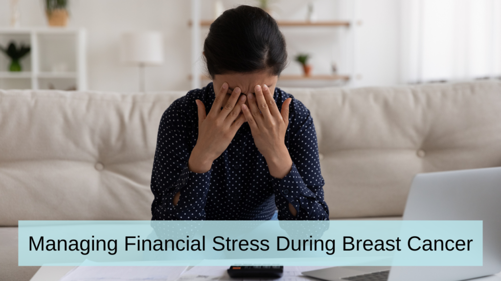 Managing financial stress during breast cancer 